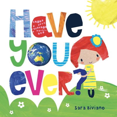 Have You Ever? by Biviano, Sara