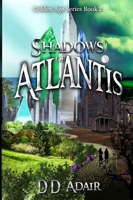 Shadows of Atlantis: Historical Fantasy Set in Ancient Atlantis by Adair, DD