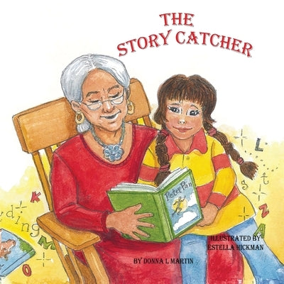 The Story Catcher by Martin, Donna L.