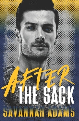 After the Sack: A Clean Sports Romance by Adams, Savannah