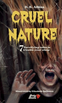 Cruel Nature by Albiza, D. B.