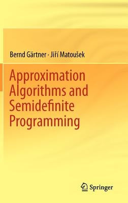 Approximation Algorithms and Semidefinite Programming by Gärtner, Bernd