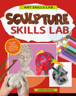 Sculpture Skills Lab by Ewasiuk, Sandee