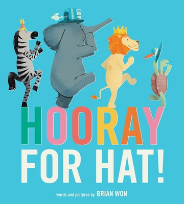 Hooray for Hat! Board Book by Won, Brian