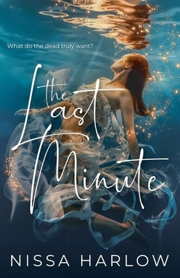 The Last Minute by Harlow, Nissa