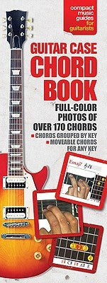 The Guitar Case Chord Book in Full Color: Compact Reference Library by Hal Leonard Corp