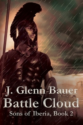 Battle Cloud: Sons of Iberia by Bauer, J. Glenn