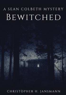 Bewitched: A Sean Colbeth Mystery by Jansmann, Christopher