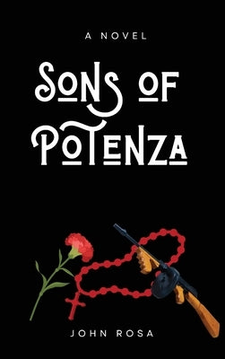 Sons of Potenza by Rosa, John