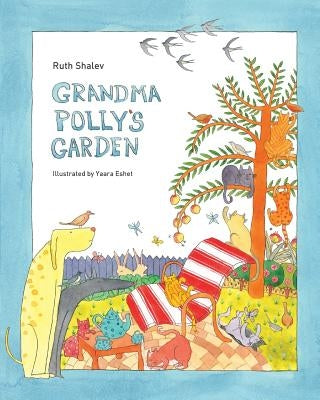 Grandma Polly's Garden - Rhyming books for children: English-Hebrew version by Eshet, Yaara