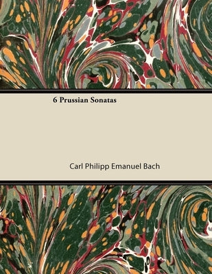 6 Prussian Sonatas by Bach, Carl Philipp Emanuel