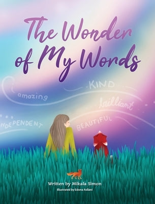 The Wonder of My Words by Simon, Mikala