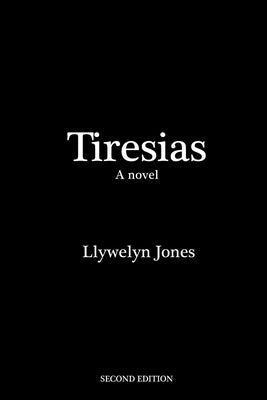 Tiresias by Jones, Llywelyn