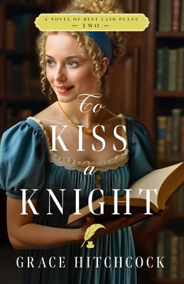 To Kiss a Knight by Hitchcock, Grace