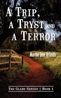 A Trip, A Tryst and A Terror by Orlando, Martha Jane