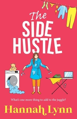 The Side Hustle by Lynn, Hannah