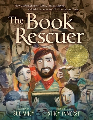 The Book Rescuer: How a Mensch from Massachusetts Saved Yiddish Literature for Generations to Come by Macy, Sue