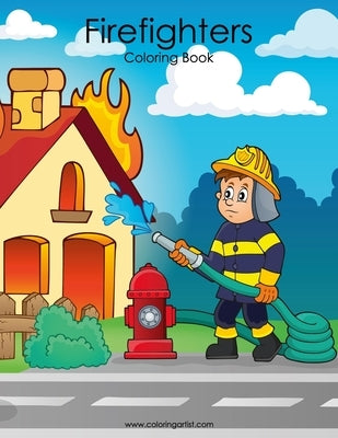 Firefighters Coloring Book 1 by Snels, Nick