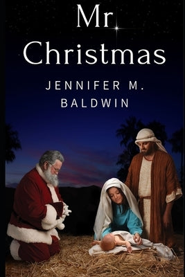 Mr. Christmas by Baldwin, Jennifer M.