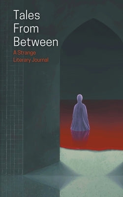 Tales From Between by Stott, Matthew