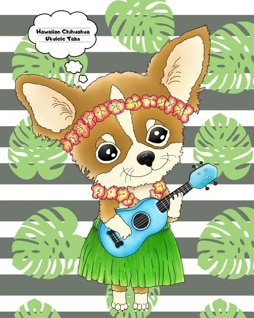 Hawaiian Chihuahua by Tabs, Ukulele