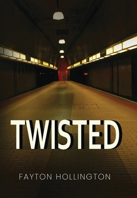 Twisted by Hollington, Fayton