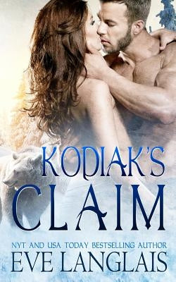 Kodiak's Claim by Langlais, Eve