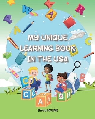 My Unique Learning Book IN THE USA by Bouime, Sheva