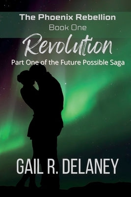 Revolution by Delaney, Gail R.