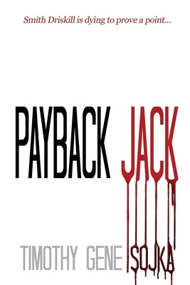 Payback Jack by Sojka, Timothy Gene