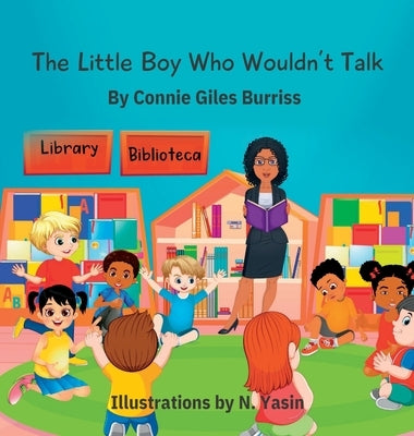 The Little Boy Who Wouldn't Talk by Giles Burriss, Connie