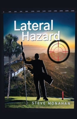 Lateral Hazard by Monahan, Steve