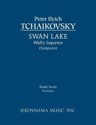 Swan Lake, Waltz Sequence: Study score by Tchaikovsky, Peter Ilyich