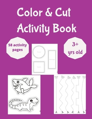 Color and Cut Activity Book: 3 year old by Green, Ginger