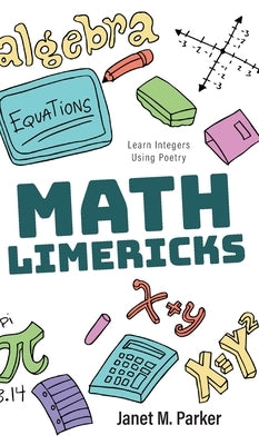 Math Limericks: Learn Integers Using Poetry by Parker, Janet M.