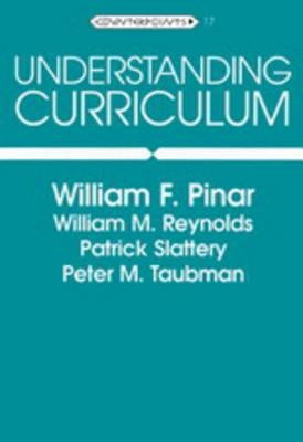 Understanding Curriculum: Fifth Printing by Steinberg, Shirley R.