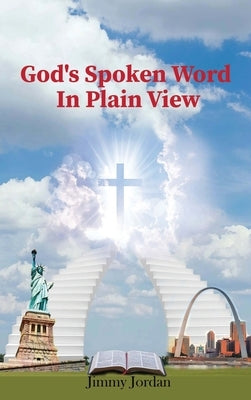 God's Spoken Word In Plain View: 2nd Edition by Jordan, Jimmy