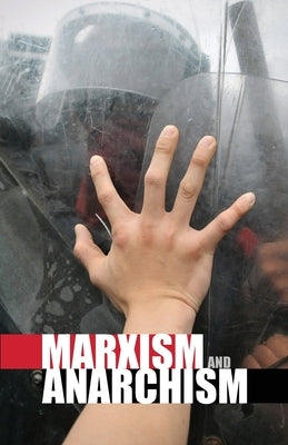 Marxism and Anarchism by Woods, Alan