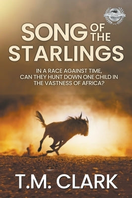 Song to the Starlings by Clark, T. M.