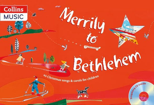 Merrily to Bethlehem (Book + CD): 44 Christmas Songs and Carols for Children by Gadsby, David