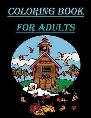 coloring book for adults: This coloring book is perfect, cute designs, adults relaxation featuring relaxing scenery, Each design is printed on o by Full, Michael