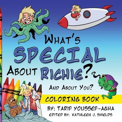 What's SPECIAL About Richie? And About you? The Coloring Book by Youssef-Agha, Tarif