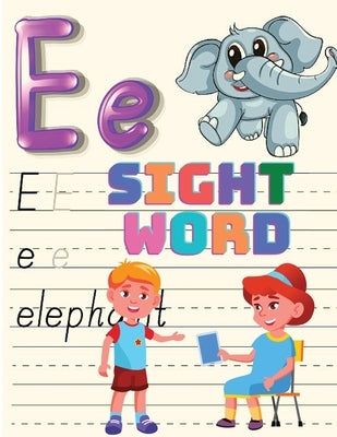 Trace, and then Write the Sight Word, Activity Book for Kindergarten Kids, Toddlers and Preschoolers! by Exotic Publisher