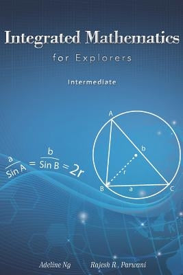 Integrated Mathematics for Explorers: Intermediate by Ng, Adeline