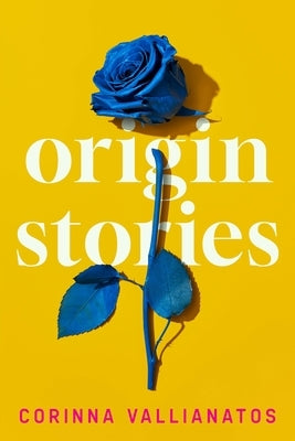 Origin Stories: Stories by Vallianatos, Corinna