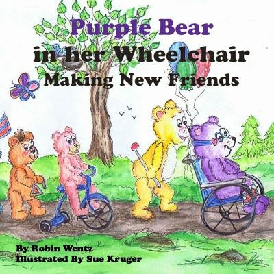 Purple Bear in her Wheelchair Making New Friends by Wentz, Robin