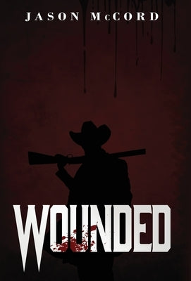 Wounded by McCord, Jason