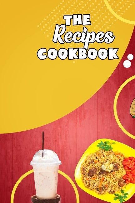 The recipes CookbooK: The recipes Cookbook, ingredients cookbook by Publishing, Sadir