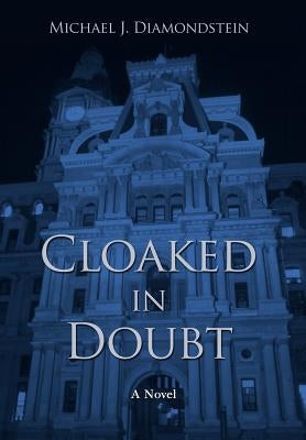 Cloaked in Doubt by Diamondstein, Michael J.