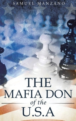 The Mafia Don of the U.S.A by Manzano, Samuel